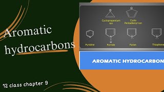 Aromatic Hydrocarbons  ch9  12th class chemistry  chemistry 2nd year [upl. by Bortman567]