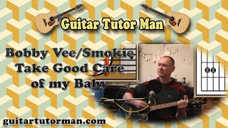 Take Good Care Of My Baby  Bobby Vee  Smokie etc Acoustic Guitar Lesson no key change [upl. by Hardman512]