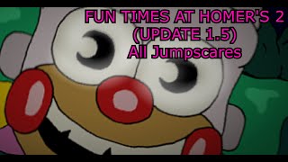 Fun Times at Homers 2Update 15  All Jumpscares [upl. by Jarnagin]