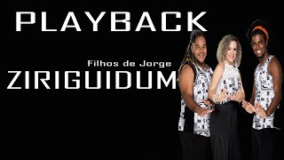 PLAYBACK ZIRIGUIDUM Filhos de Jorge [upl. by Buckley]