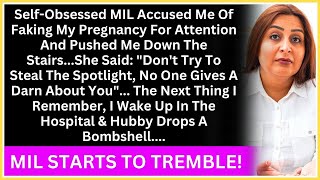 SelfObsessed MIL Accused Me Of Faking My Pregnancy For Attention And Pushed Me Down The Stairs [upl. by Carlina]