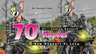 70 rupees₹New Nagpuri Dj song 🍀Ajay Raj Style Mix 2024 Mix By Dj Sujit KSD SingerSanjogBs [upl. by Nilrem]