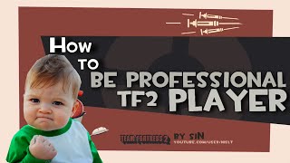 TF2 How to be professional tf2 player Voice Chat [upl. by Bristow11]