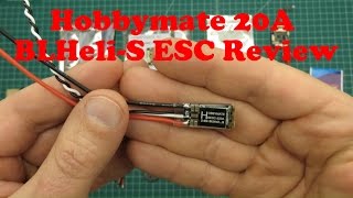 Hobbymate 20A BLHeliS ESC Review [upl. by Olegnaleahcim]