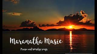 MaranathaMusic All Time Favorite Praise and Worship songs 70s 80s [upl. by Island213]