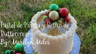 Pastel de Piñata y Betun de Buttercream MARILYN MILES [upl. by Yneffit]