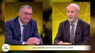 HAS derrière les recommandations le débat [upl. by Kurtzig]