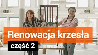 Jak odnowić krzesło Część 2  renowacja tapicerki [upl. by Deuno]