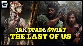 Jak Upadł świat w The Last of Us [upl. by Yasmeen472]