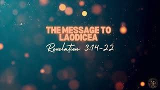 📣The Message to Laodicea [upl. by Enicul]