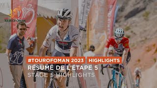 Stage 5 Highlights  TourofOman 2023 [upl. by Penland80]