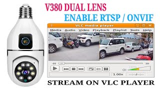 V380 dual lens wifi bulb camera enable rtsp  onvif stream on VLC media player [upl. by Nilknarf89]