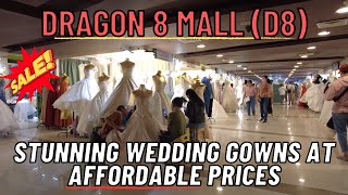 4K DRAGON 8 D8 MALL IN DIVISORIA 2023  Stunning Wedding Gowns at Affordable Prices [upl. by Neysa]