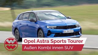 Opel Astra Sports Tourer PHEV Außen Kombi innen SUV  World in Motion  Welt der Wunder [upl. by Garzon]