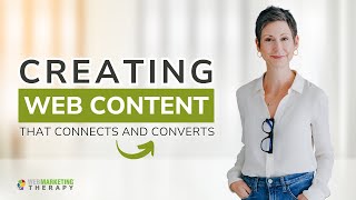 Creating Web Content that Connects and Converts  Web Marketing Therapy [upl. by Thorvald]