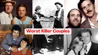 Till Death Do Us Part The 5 Most Notorious Killer Couples [upl. by Ecar]