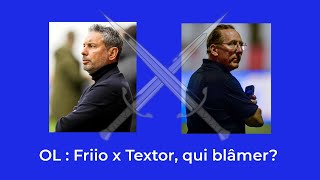 OL  Friio vs Textor qui blâmer pour le mercato médiocre [upl. by Niotna595]