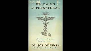 Becoming Supernatural by Dr Joe Dispenza FULL AUDIOBOOK [upl. by Fradin84]