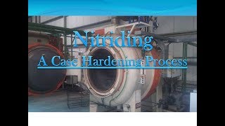 Nitriding  Case Hardening  Thermochemical Treatment  Salt Bath  Gas Nitriding  Plasma [upl. by Aniz]