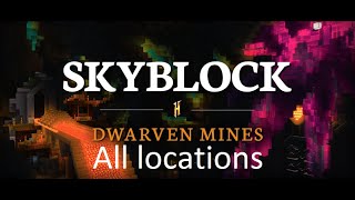 All Dwarven mine locations Hypixel skyblock [upl. by Inalaek]