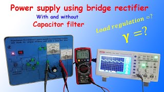 Power Supply Using Bridge Rectifier Capacitor Filter Load regulation Ripple factor [upl. by Alyag]