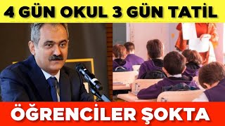 Okullarda 3 Gün Tatil 4 Gün Okul SON DAKİKA GELİŞME [upl. by Lucier164]