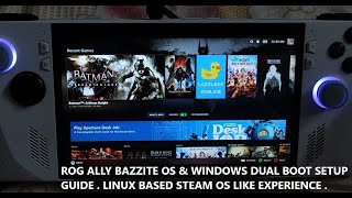 Rog Ally Bazzite OS amp Windows Dual Boot Setup Guide  Linux Based Bloatfree Steam OS Like Experience [upl. by Eussoj]