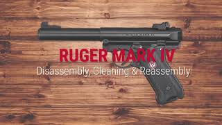 Ruger® Mark IV™ Disassembly Cleaning and Reassembly Tech Tip [upl. by Zadack335]