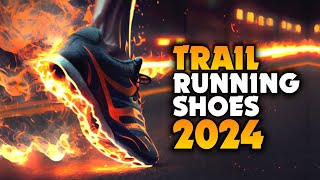 Best Trail Running Shoes of 2024 [upl. by Orabla]