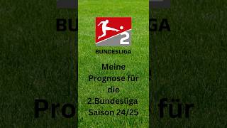 Meine Prognose zur 2Bundesliga Saison 2425 [upl. by Byrd958]