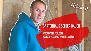 DIY Gartenhaus selber bauen Ep 17  Stromkabel verlegen [upl. by Leahcimnoj]