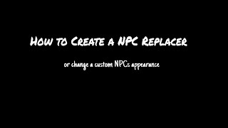 How to create a NPC Replacer in Skyrim [upl. by Nojel]