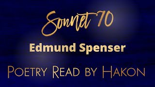 Poetry Edmund Spenser quotSonnet 70quot Fresh Spring the Herald of Loves Mighty King [upl. by Leuas481]