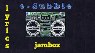 edubble  Jambox Lyrics [upl. by Annaerb]