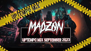 UPTEMPO Mix September 2023  MadZON 😡 REUP [upl. by Areit]