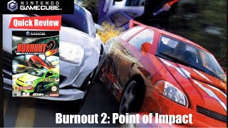 GameCube Quick Review Burnout 2  Point of Impact [upl. by Iznil546]