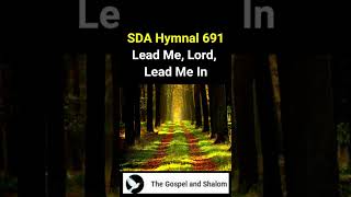 SDA Hymnal 691 Lead Me Lord Lead Me In [upl. by Cacka]