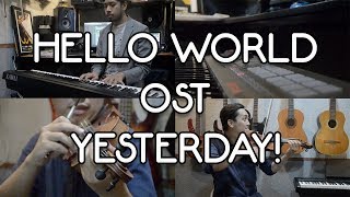 Yesterday from Hello World OST イエスタデイ  Official HIGE DANdism ViolinPiano Cover [upl. by Krause]