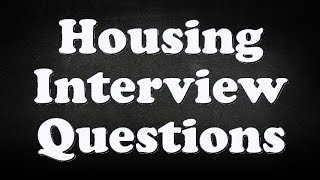 Housing Interview Questions [upl. by Damien146]