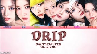 BABYMONSTER DRIP COLOR CODED LYRICS ROMANIZED [upl. by Cahilly]