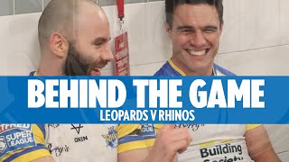 Behind the Game  Leigh Leopards v Leeds Rhinos [upl. by Aralomo]