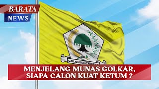 MENJELANG MUNAS GOLKAR SIAPA CALON KUAT KETUM [upl. by Ellehsim743]