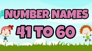 Learn Number Names  Counting 41 to 60  Number Names with spelling numbername [upl. by Tehcac]