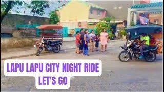 LAPU LAPU CITY EVENING RIDE [upl. by Prunella]