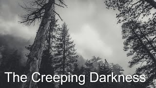 The Creeping Darkness [upl. by Obala]