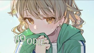 Nightcore  Hoodie Lyrics [upl. by Charil]