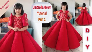 Part 1  My Own Version in Making 2 Way Kid Umbrella Gown  Umbrella Gown  Friendly Tutorial [upl. by Prevot261]