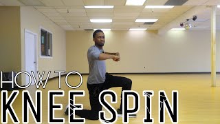 HOW TO KNEE SPIN HipHop Dance Tutorial [upl. by Thisbee]