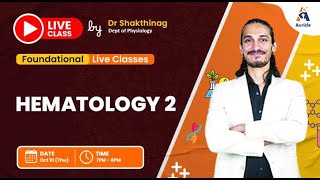 90 Days university Prof Pre Final Mastery Physiology live class about Hematology 2 by Dr Shakthinag [upl. by Kcire]