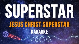 Jesus Christ Superstar  Superstar Karaoke with Lyrics [upl. by Sokul]